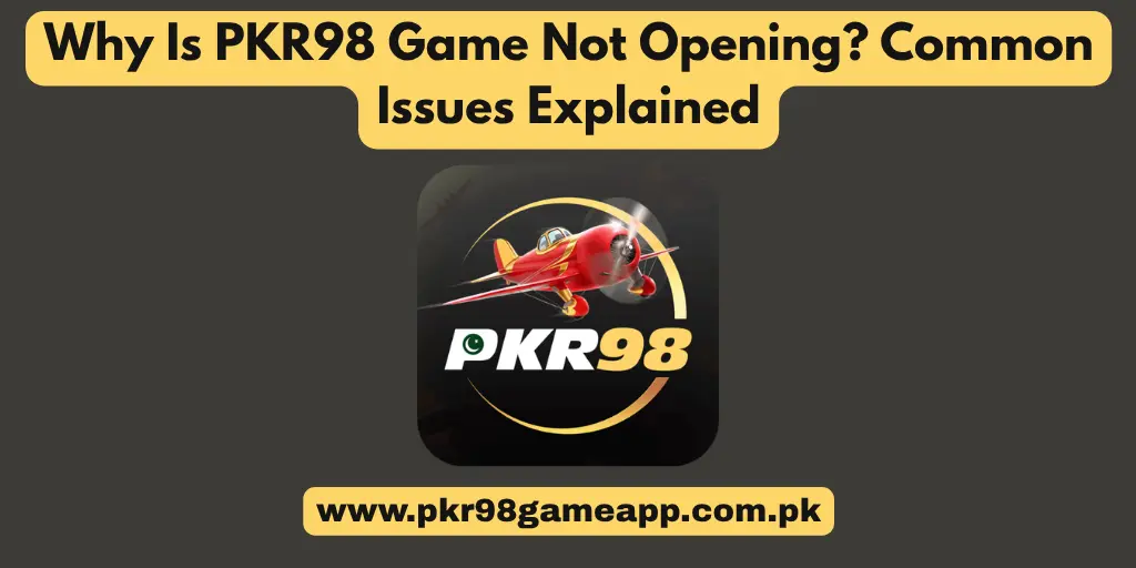 Why Is PKR98 Game Not Opening